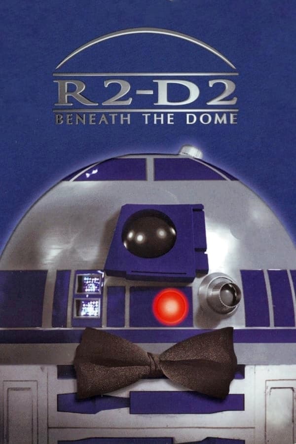 Постер R2-D2: Beneath the Dome